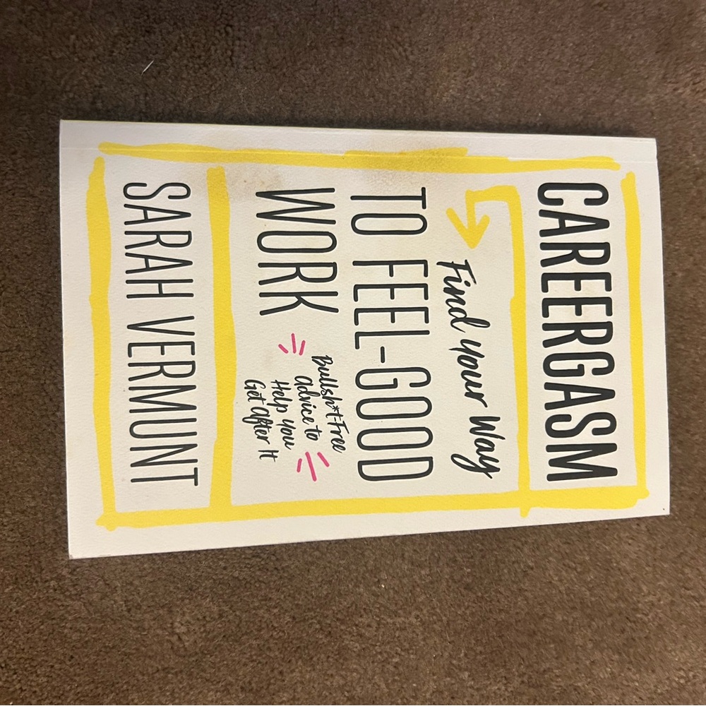 Careergasm Book by Sarah Vermunt
